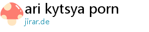 ari kytsya porn